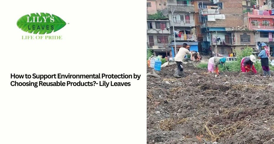 Support Environmental Protection by Choosing Reusable Products